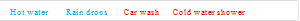 Hot water    Rain drops    Car wash   Cold water shower   Swimming    Diving     Snorkeling  Deep sea diving
50-meter waterproof         
