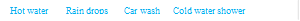 Hot water    Rain drops    Car wash   Cold water shower  Swimming    Diving      Snorkeling  Deep sea diving
100-meter waterproof         ■Allowed     ■not allowed
